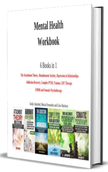 Mental Health Workbook 6 Books in 1 The Attachment Theory, Abandonment Anxiety,