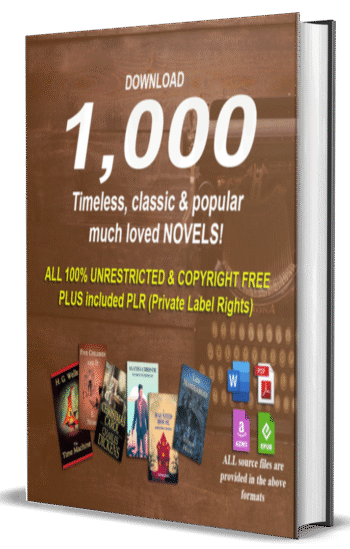 1000 timeless classic & famous novels in digital format with PLR 100% copyright free