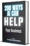 200 Ways AI Can Transform Your Business - Essential Guide to Boost Your Success with AI